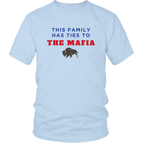 Image of This Family Has Ties To The Mafia Unisex T-Shirt