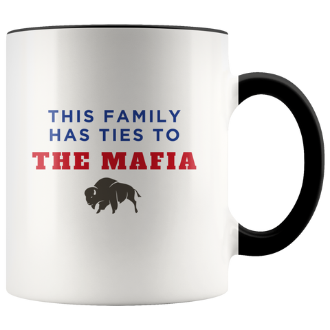 Image of This Family Has Ties To The Mafia Coffee Mug