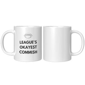 League's Okayest Commish Fantasy Football Coffee Mug - 11z & 15oz