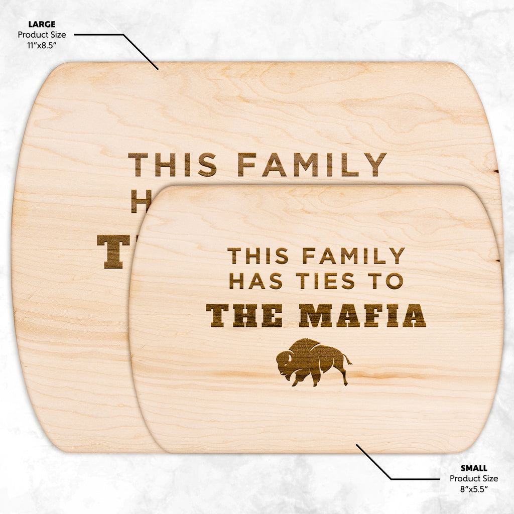 This Family Has Ties To The Mafia Hardwood Rounded Cutting Board, Charcuterie Board, Cheese Board - Buffalo Bills, Bills Mafia