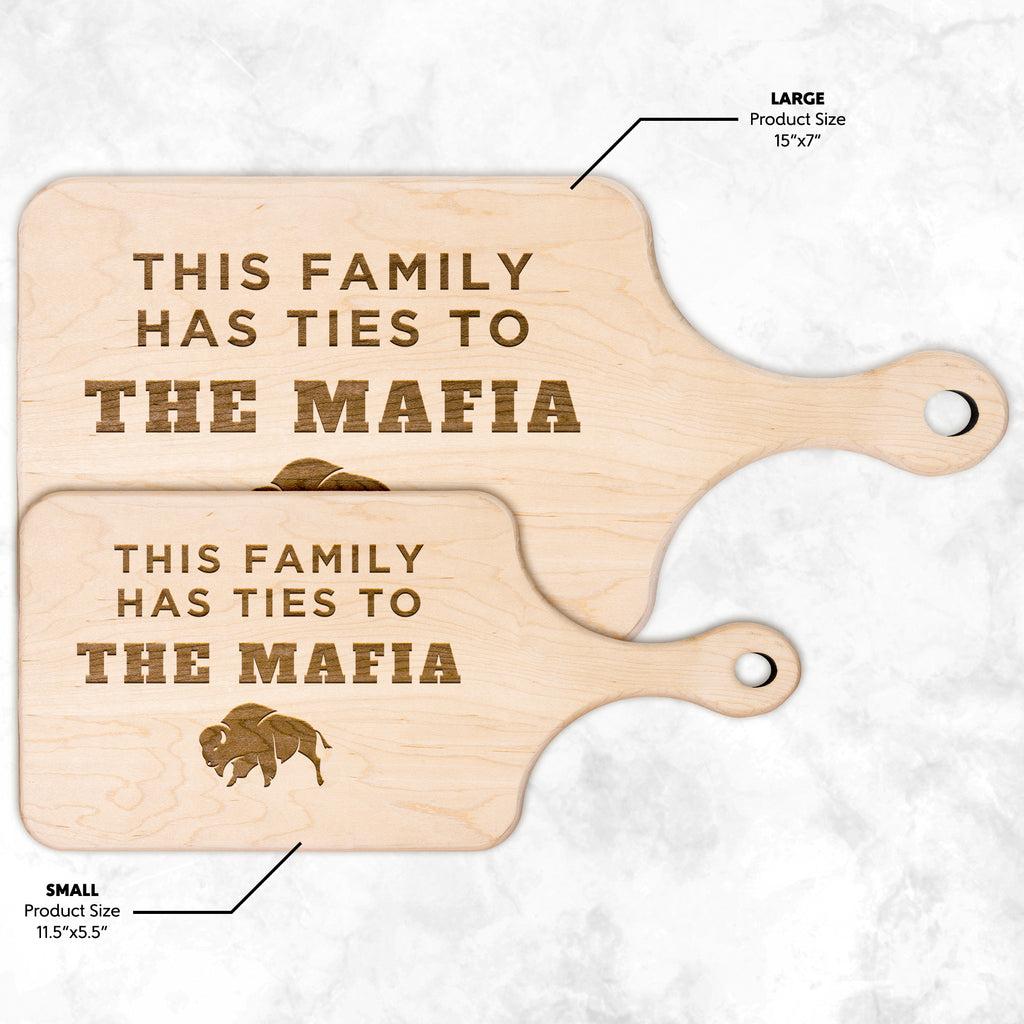 This Family Has Ties To The Mafia Hardwood Paddle Cutting Board, Charcuterie Board, Cheese Board with Handle - Buffalo Bills, Bills Mafia