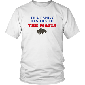 This Family Has Ties To The Mafia Unisex T-Shirt