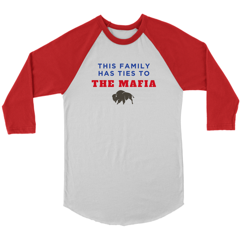 This Family Has Ties To The Mafia Unisex Raglan Shirt