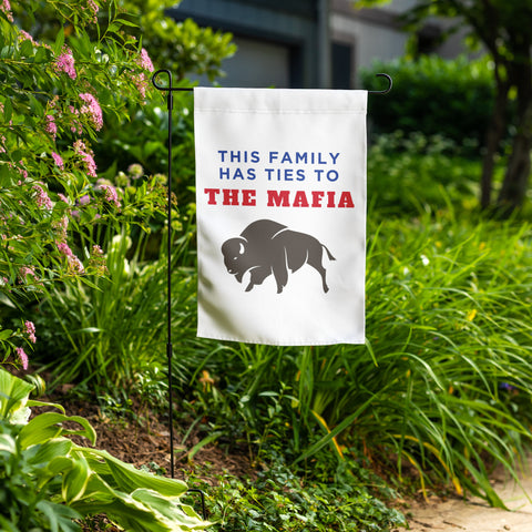 Image of This Family Has Ties To The Mafia Garden Flag - Buffalo Bills, Bills Mafia