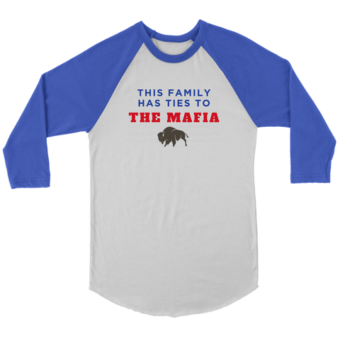Image of This Family Has Ties To The Mafia Unisex Raglan Shirt